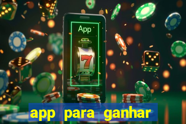 app para ganhar dinheiro sendo de menor